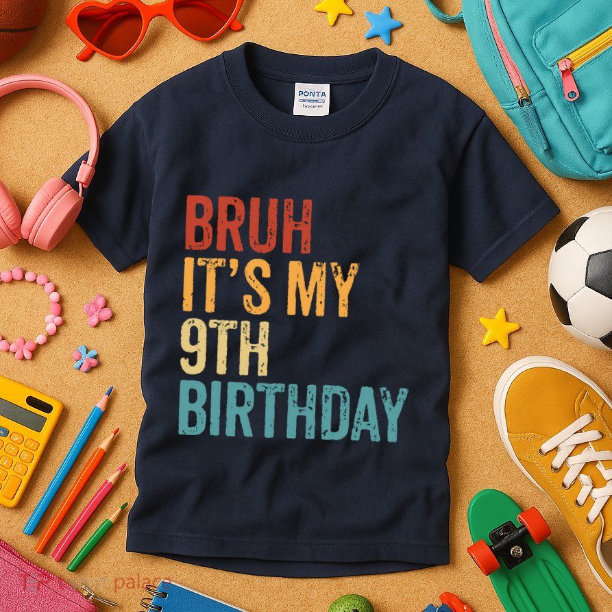 Bruh Its My 9th Birthday Cool 9 Year Old Vintage Bday Kids T-Shirt