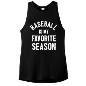 Baseball Is My Favorite Season Meaningful Gift Ladies PosiCharge Tri-Blend Wicking Tank