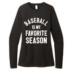 Baseball Is My Favorite Season Meaningful Gift Womens CVC Long Sleeve Shirt