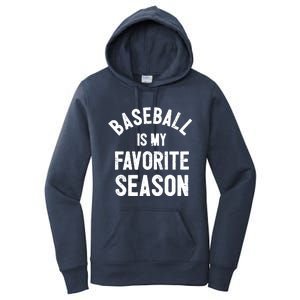 Baseball Is My Favorite Season Meaningful Gift Women's Pullover Hoodie