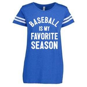 Baseball Is My Favorite Season Meaningful Gift Enza Ladies Jersey Football T-Shirt