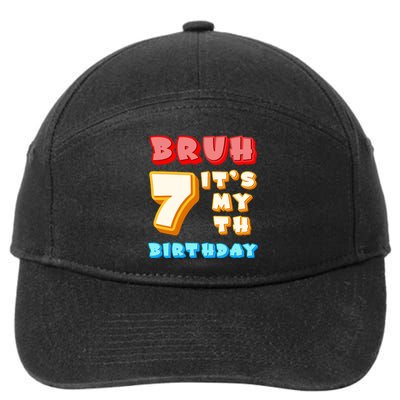 Bruh ItS My 7th Birthday 7-Panel Snapback Hat