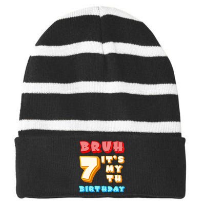 Bruh ItS My 7th Birthday Striped Beanie with Solid Band