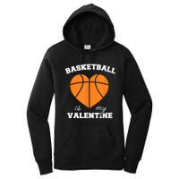 Basketball Is My Valentine Women's Pullover Hoodie