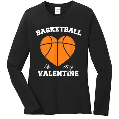 Basketball Is My Valentine Ladies Long Sleeve Shirt