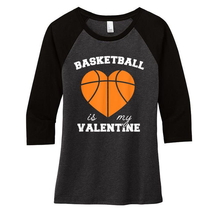 Basketball Is My Valentine Women's Tri-Blend 3/4-Sleeve Raglan Shirt