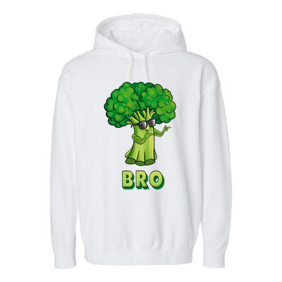 Broccoli Is My Bro Fitness Veggie Power Vegan Bro Gift Garment-Dyed Fleece Hoodie