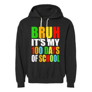 Bruh Its My 100 Days Of School Its 100th Day Of School Boy Garment-Dyed Fleece Hoodie