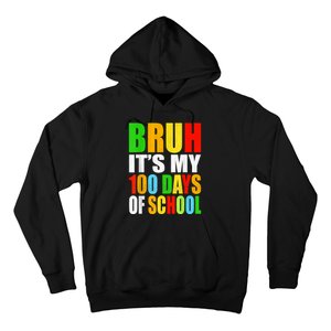 Bruh Its My 100 Days Of School Its 100th Day Of School Boy Hoodie