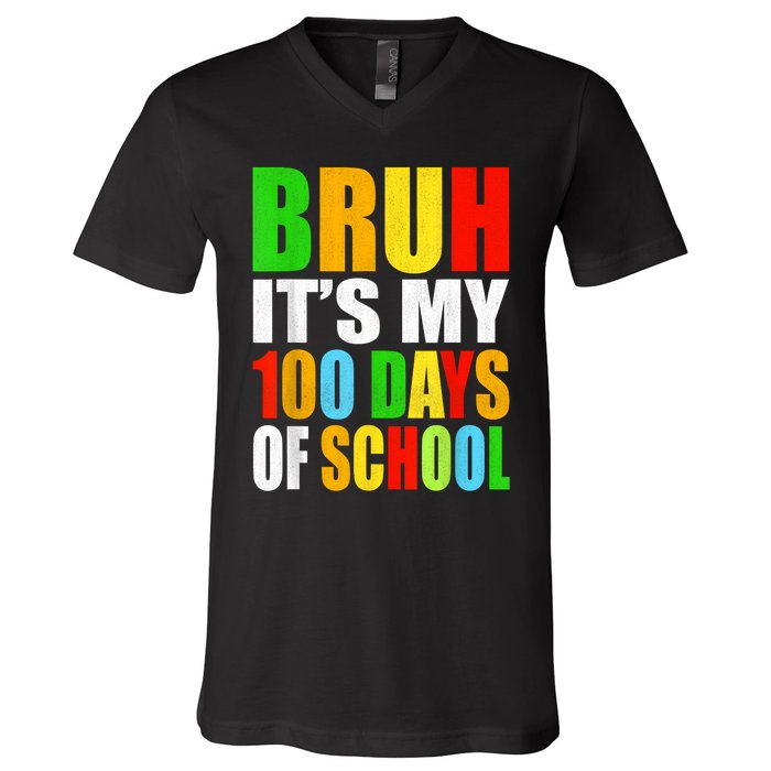 Bruh Its My 100 Days Of School Its 100th Day Of School Boy V-Neck T-Shirt