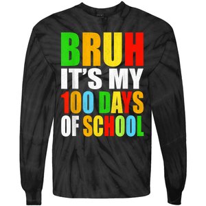 Bruh Its My 100 Days Of School Its 100th Day Of School Boy Tie-Dye Long Sleeve Shirt