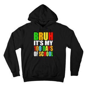 Bruh Its My 100 Days Of School Its 100th Day Of School Boy Tall Hoodie