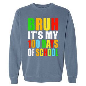 Bruh Its My 100 Days Of School Its 100th Day Of School Boy Garment-Dyed Sweatshirt