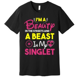 Beast In My Singlet Funny Wrestling Premium T-Shirt