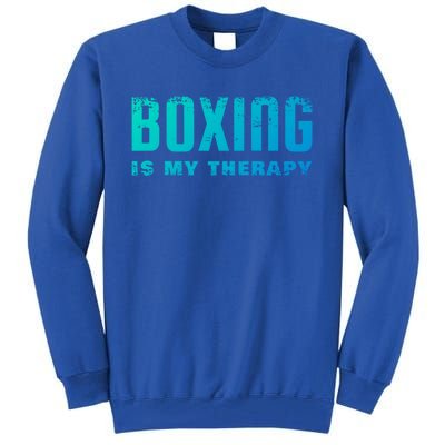 Boxing Is My Therapy Boxer Cool Gift Tall Sweatshirt