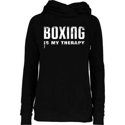 Boxing Is My Therapy Boxer Gift Womens Funnel Neck Pullover Hood