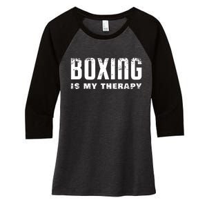 Boxing Is My Therapy Boxer Gift Women's Tri-Blend 3/4-Sleeve Raglan Shirt