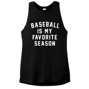 Baseball Is My Favorite Season Baseball Lover Gift Ladies PosiCharge Tri-Blend Wicking Tank