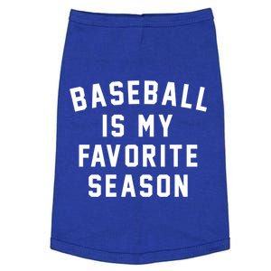 Baseball Is My Favorite Season Baseball Lover Gift Doggie Tank