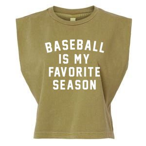 Baseball Is My Favorite Season Baseball Lover Gift Garment-Dyed Women's Muscle Tee