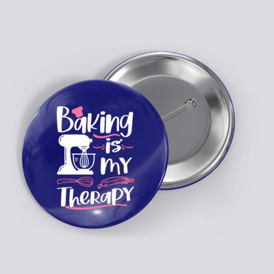 Baking Is My Therapy Baking Lover Quote Funny Baker Cookie Gift Button