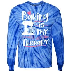 Baking Is My Therapy Baking Lover Quote Funny Baker Cookie Gift Tie-Dye Long Sleeve Shirt