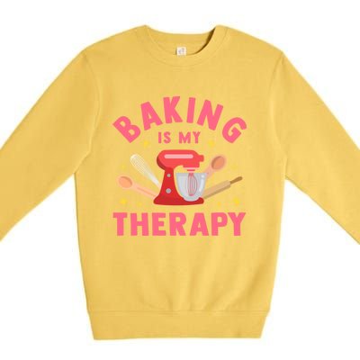 Baking Is My Therapy Funny Cooking Baker Bakery Pastry Funny Gift Meaningful Gif Premium Crewneck Sweatshirt