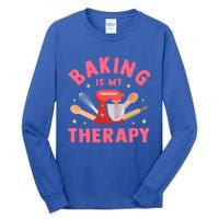 Baking Is My Therapy Funny Cooking Baker Bakery Pastry Funny Gift Meaningful Gif Tall Long Sleeve T-Shirt