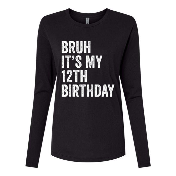 Bruh Its My 12th Birthday 12 Year Old Birthday Womens Cotton Relaxed Long Sleeve T-Shirt