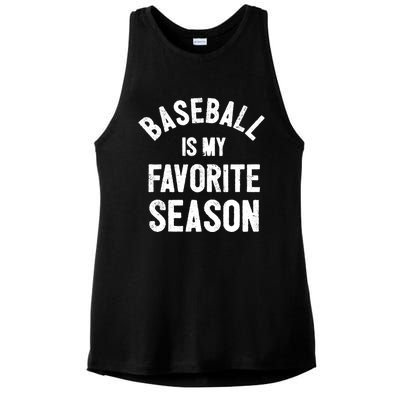 Baseball Is My Favorite Season Meaningful Gift Ladies PosiCharge Tri-Blend Wicking Tank