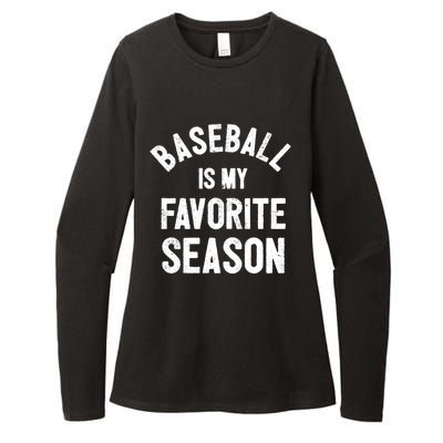 Baseball Is My Favorite Season Meaningful Gift Womens CVC Long Sleeve Shirt