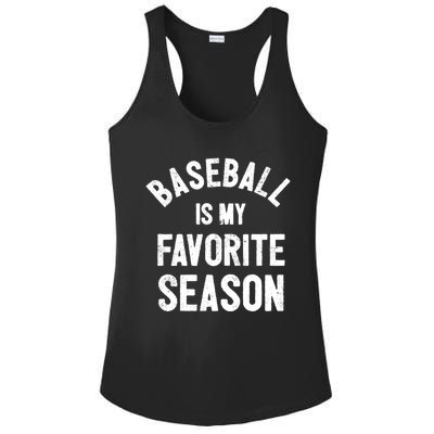 Baseball Is My Favorite Season Meaningful Gift Ladies PosiCharge Competitor Racerback Tank