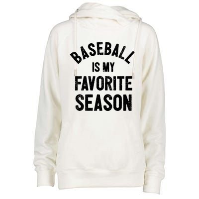 Baseball Is My Favorite Season Meaningful Gift Womens Funnel Neck Pullover Hood