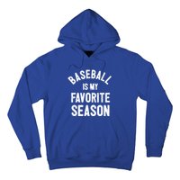 Baseball Is My Favorite Season Meaningful Gift Hoodie