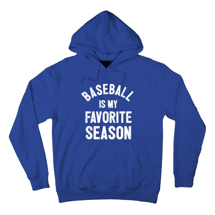 Baseball Is My Favorite Season Meaningful Gift Hoodie