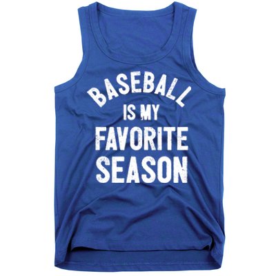 Baseball Is My Favorite Season Meaningful Gift Tank Top