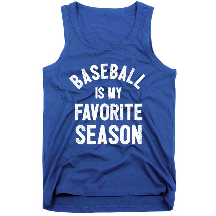 Baseball Is My Favorite Season Meaningful Gift Tank Top