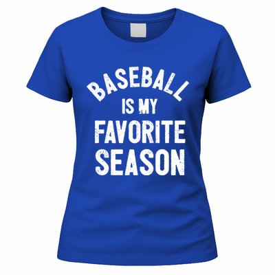 Baseball Is My Favorite Season Meaningful Gift Women's T-Shirt