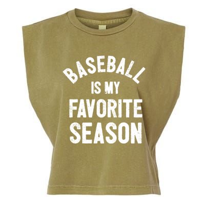 Baseball Is My Favorite Season Meaningful Gift Garment-Dyed Women's Muscle Tee