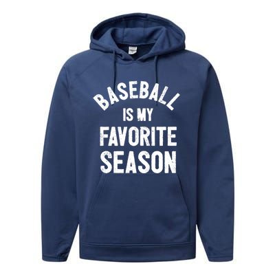 Baseball Is My Favorite Season Meaningful Gift Performance Fleece Hoodie