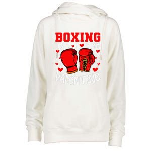 Boxing Is My Valentine Funny Sport Lover Womens Funnel Neck Pullover Hood