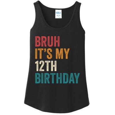 Bruh Its My 12th Birthday 12 Year Old Birthday Ladies Essential Tank