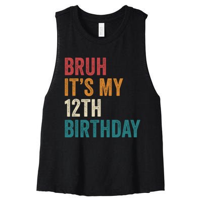 Bruh Its My 12th Birthday 12 Year Old Birthday Women's Racerback Cropped Tank