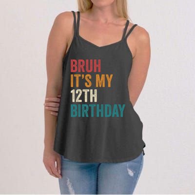 Bruh Its My 12th Birthday 12 Year Old Birthday Women's Strappy Tank