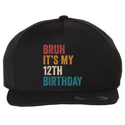 Bruh Its My 12th Birthday 12 Year Old Birthday Wool Snapback Cap