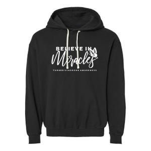 Believe In Miracles Turner Syndrome Awarenss Garment-Dyed Fleece Hoodie