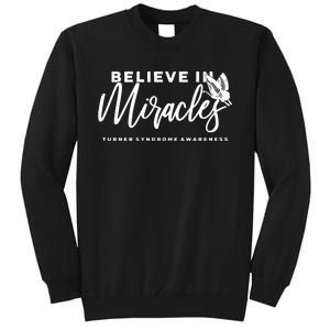 Believe In Miracles Turner Syndrome Awarenss Tall Sweatshirt