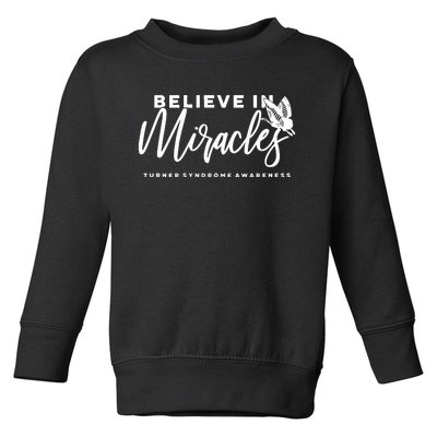 Believe In Miracles Turner Syndrome Awarenss Toddler Sweatshirt