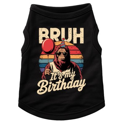 Bruh ItS My Birthday Funny Bigfoot Sasquatch Bday Retro Doggie Tank