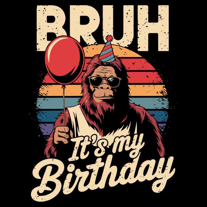 Bruh ItS My Birthday Funny Bigfoot Sasquatch Bday Retro Bucket Hat